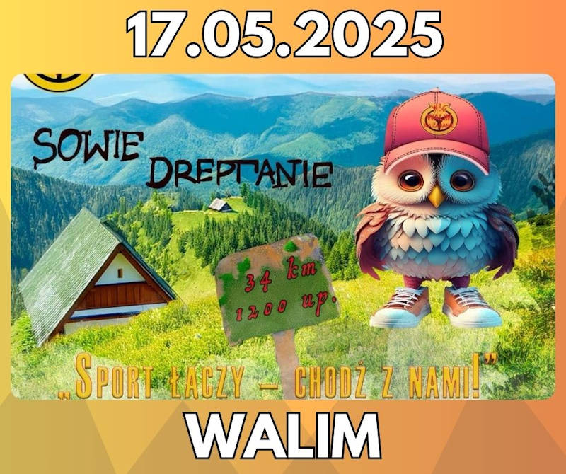 <strong>Sowie Dreptanie 2025</strong><br /> Letnia edycja 34km <br />17.05.2025 - Walim 34 Sowie Dreptanie 2025 img