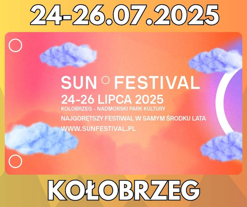 <strong>Sun Festival 2025</strong><br /> Największy hip-hopowy festiwal w Polsce! <br />24-26.07.2025 - Kołobrzeg 42 Sun Festival 2025 Kolobrzeg img2