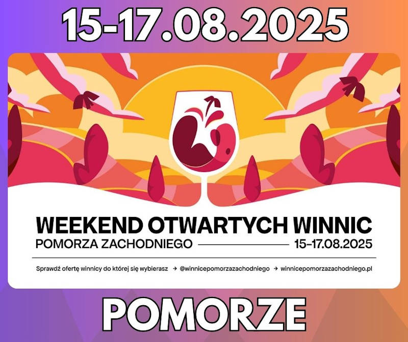 <strong>Weekend Otwartych Winnic 2025</strong><br /> Wyjątkowe spotkanie z winem na Pomorzu Zachodnim <br />15-17-08.2025 - Pomorze Zachodnie 40 Weekend Otwartych Winnic 2025 img
